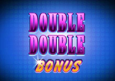 Double Double Bonus