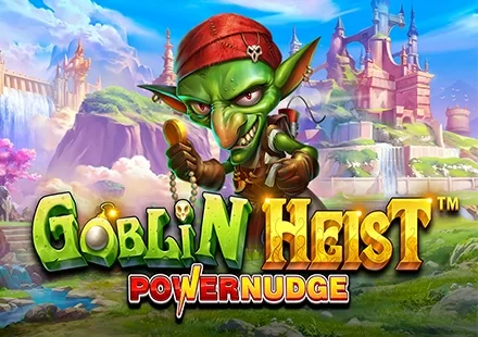 Goblin Heist™ Powernudge