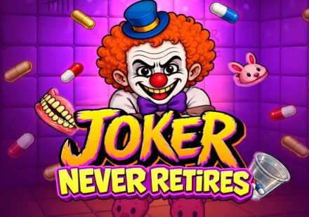 Joker Never Retires