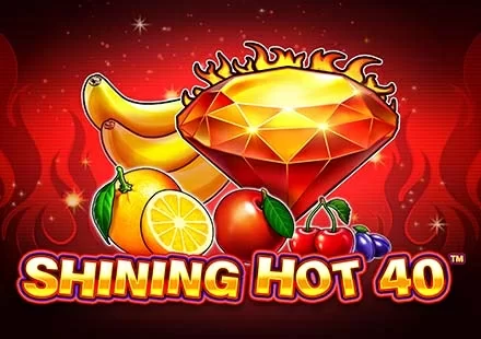 Shining Hot 40™